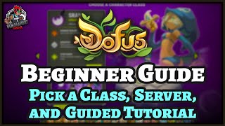 English Dofus Beginner Guide 1 – Picking a Server and Class amp Guided Tutorial Walkthrough [upl. by Georgena394]