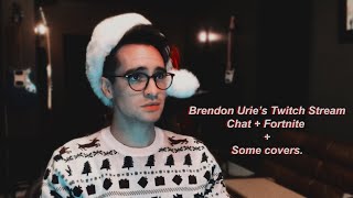 Brendon Urie  Twitch Live Stream  Chat  Fortnite  Some singing  12222018 [upl. by Nylauqcaj]