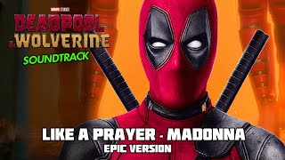 Like A Prayer  Madonna  EPIC VERSION  Deadpool amp Wolverine Soundtrack MVmadonna deadpool3 [upl. by Lleznov]