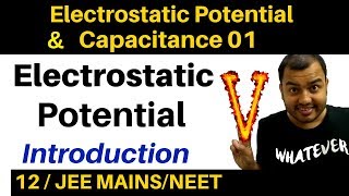 Class 12 Chapter 2 I Electrostatic Potential and Capacitance 01  Electric Potential Introduction [upl. by Ravahs674]