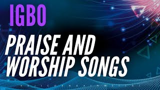 EXTREME IGBO CULTURAL PRAISE Volume  IGBO PRAISE AND WORSHIP SONGS 2021 [upl. by Aketahs661]