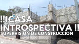 SUPERVISION DE CONSTRUCCION DE PROYECTO INTROSPECTIVO [upl. by Eldin]