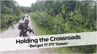 Holding the Crossroad  Airsoft Milsim Sweden  Berget 17 P11 Teaser [upl. by Jaal]