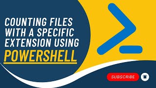 Counting Files with a Specific Extension Using PowerShell [upl. by Dorette417]