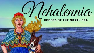 Nehalennia Dutch Goddes of the sea [upl. by Yrelbmik]