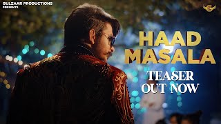 GULZAAR CHHANIWALA  HAAD MASALA TEASER  Haryanvi Song 2021 [upl. by Gulick]