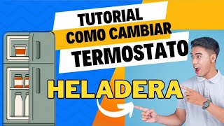 Tutorial como cambiar termostato a refrigerador Patrick [upl. by Ahsiened]