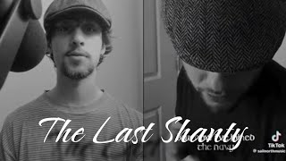 The Last Shanty full Bass duet with sailnorthmusic [upl. by Ledah]