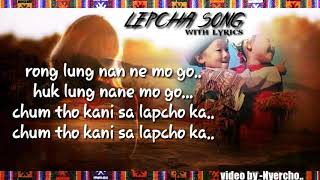 RONGLUNGNANNEMOGO  LEPCHA SONG WITH LYRICS  BEAUTIFUL LOVE SONG [upl. by Skill52]