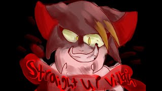 Straight Up Villain Animation Meme [upl. by Annekim]