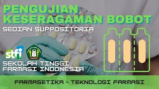 PENGUJIAN KESERAGAMAN BOBOT SUPPOSITORIA  TEKNOLOGI FARMASI  STFI Bandung [upl. by Beera]