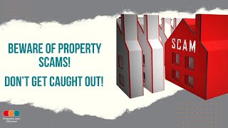 Beware of Property Scams Don’t get caught out [upl. by Akienahs]