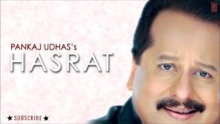 Us Phool Se Full Audio Song  Pankaj Udhas Ghazals Hasrat Album [upl. by Tija]