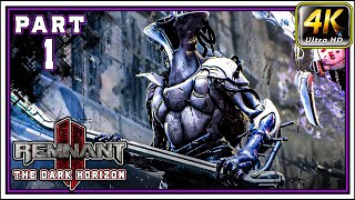 REMNANT 2 THE DARK HORIZON Full Gameplay Walkthrough PART 1  Stagnant Manufactory 4K 60FPS [upl. by Laius]