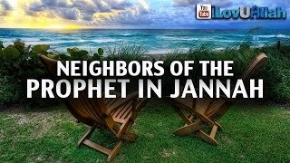 Neighbors Of The Prophet In Jannah ᴴᴰ  Omar Suleiman [upl. by Tsiuqram]