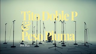 Dos Días  Tito Doble P Ft Peso Pluma Letra DosDias [upl. by Ecitnirp]