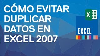 Cómo evitar duplicar entradas o datos en Excel 2007 Cómo evitar repetir celdas en Excel 2007 [upl. by Wrightson657]