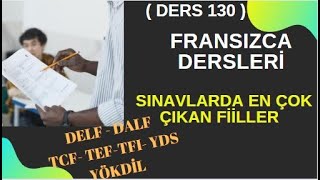 Fransızca Dersleri 130 SINAVLARDA EN ÇOK ÇIKAN FİİLLER  YDSDELFDALF  Fransızca Öğreniyorum [upl. by Absa]