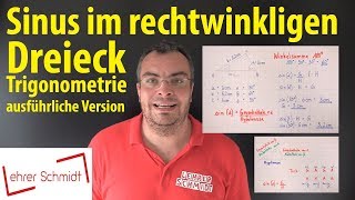 Sinus  im rechtwinkligen Dreieck  ausführliche Version  Lehrerschmidt  einfach erklärt [upl. by Cello]