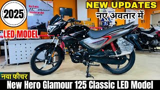 New 2025 Hero Glamour 125 Classic LED Model😱New Features Detailed Review  New Price  New Updates🔥 [upl. by Deedee318]