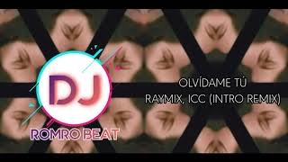 Olvidame Tú  Raymix ICC Extended Remix [upl. by Tavia]