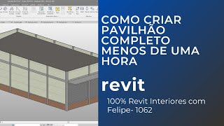 100 Revit na área de interiores com Felipe  1062  COMO CRIAR PAVILHÃO COMPLETO MENOS DE UMA HORA [upl. by Leesen]