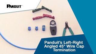 Panduit’s LeftRight Angled 45° Wire Cap Termination [upl. by Ahsiekal38]