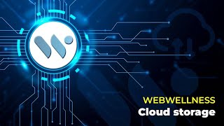 WebWellnes Cloud storage [upl. by Erline]