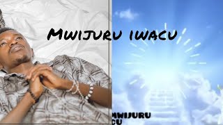 MWIJURU IWACU By Junior RUMAGA ft FRANCO [upl. by Orfield404]