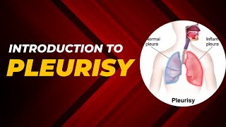 Introduction to Pleurisy Types Causes Symptoms Pathophysiology and its Management [upl. by Suez]