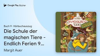 „Die Schule der magischen Tiere  Endlich Ferien…“ von Margit Auer · Hörbuchauszug [upl. by Yevette]