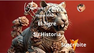 💚El Tigre 💚💙Horoscopo Chino💙💤Su Historia💦 [upl. by Acissaj]