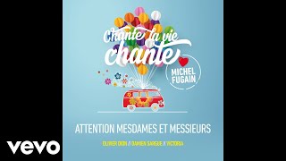 Attention mesdames et messieurs Love Michel Fugain Audio [upl. by Nnomae]