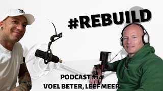 Youri Hazeleger in Rebuild podcast 14 voel beter leef meer met Quincy Schilperoort [upl. by Shapiro579]