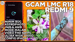 GCAM REDMI 9  Google Camera GCam LMC R18 Redmi 9 Config IPhone 16 HD  SUPPORT ULTRA WIDE VIDEO [upl. by Adnola745]