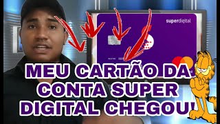 SUPERDIGITALMEU CARTAO CHEGOU OLHA EU AQUI DE NOVO [upl. by Einwahr]