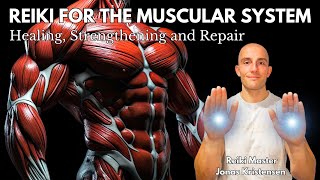 Reiki for the Muscular System  Energy Healing [upl. by Mcroberts]