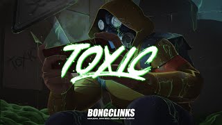 TOXIC by BONGCLINKS Official Lyric Video [upl. by Venditti]