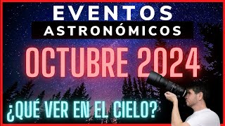 🔺¿QUÉ VER en EL CIELO NOCTURNO de OCTUBRE 2024  Efemerides Astronomicas 32  El cometa del siglo [upl. by Danila]