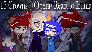 13 Crowns React to Iruma  Mairimashita IrumaKun  1 [upl. by Ecikram]