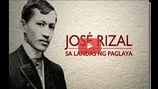 JOSÉ RIZAL Sa Landas ng Paglaya [upl. by Segal]