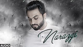 Narazgi Aarsh Benipal Full Audio  Rupin Kahlon  Latest Punjabi Songs 2016  TSeries [upl. by Nytsrik530]