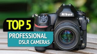 TOP 5 Professional DSLR Cameras [upl. by Oatis]