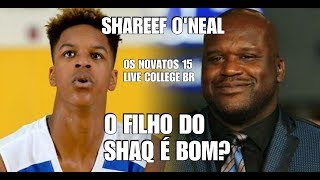 SHAREEF O´NEAL  O FILHO DO SHAQ É BOM  Os Novatos 15 [upl. by Floris]