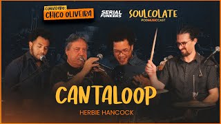 Cantaloop  Herbie Hancock  Serial Funkers com Chico Oliveira Soulcolate [upl. by Robertson]