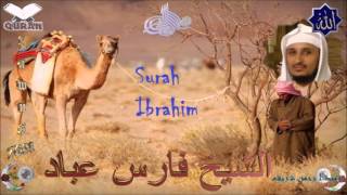 Sheikh Fares Abbad  Quran 14 Ibrahim  سورة إبراهيم [upl. by Winn]