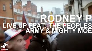 Rodney P  Live Up feat The Peoples Army amp Mighty Moe [upl. by Aihsekat]