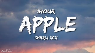 Charli xcx  Apple Lyrics 1HOUR [upl. by Dido]