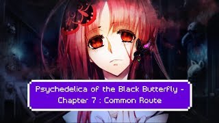 Psychedelica of the Black Butterfly  Chapter 7 Common Route [upl. by Chloras]