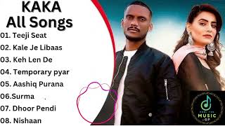 Kaka All Best Song  Kaka Song  Punjabi Song  Sad Song  Kaka Punjabi Songs [upl. by Ised]